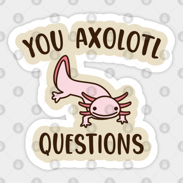 You Axolotl Questions Sticker by giovanniiiii